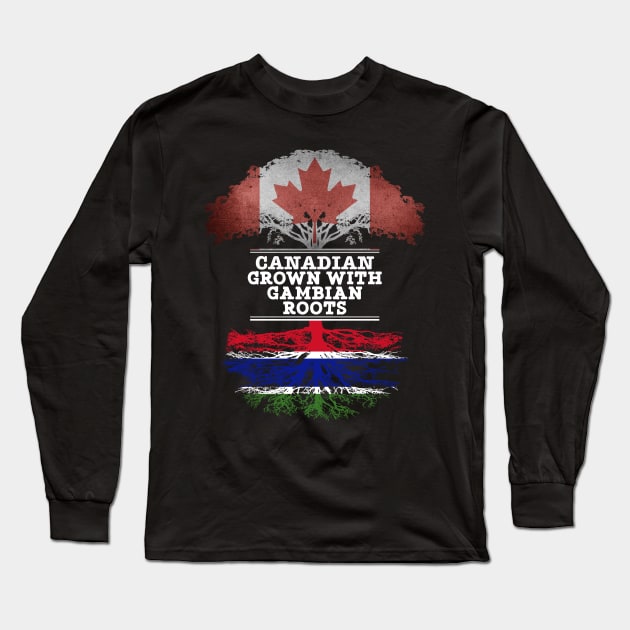 Canadian Grown With Gambian Roots - Gift for Gambian With Roots From Gambia Long Sleeve T-Shirt by Country Flags